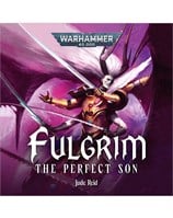 Fulgrim – The Perfect Son