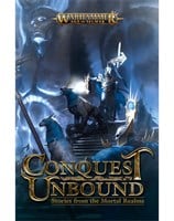 Conquest Unbound: Stories from the Mortal Realms      