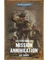 Les Têtes Brûlées: Mission Annihilation