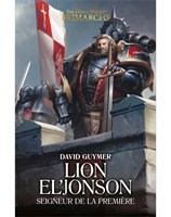 Lion El' Jonson : Seigneur de la Première