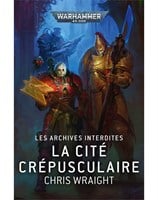 Les Archives Interdites: La Cité Crépusculaire