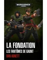 Les Fantômes de Gaunt: la Fondation