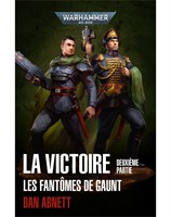 Les Fantômes de Gaunt: La Victoire (deuxième partie)