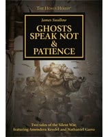 Ghosts Speak Not & Patience