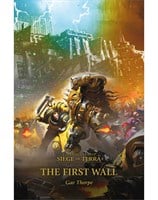 The First Wall - The Horus Heresy: Siege of Terra Book 3