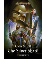 Callis and Toll: The Silver Shard