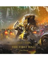 The First Wall - The Horus Heresy: Siege of Terra Book 3