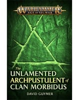 The Unlamented Archpustulent of Clan Morbidus