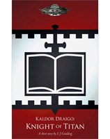 Kaldor Draigo: Knight of Titan