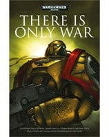 There is Only War