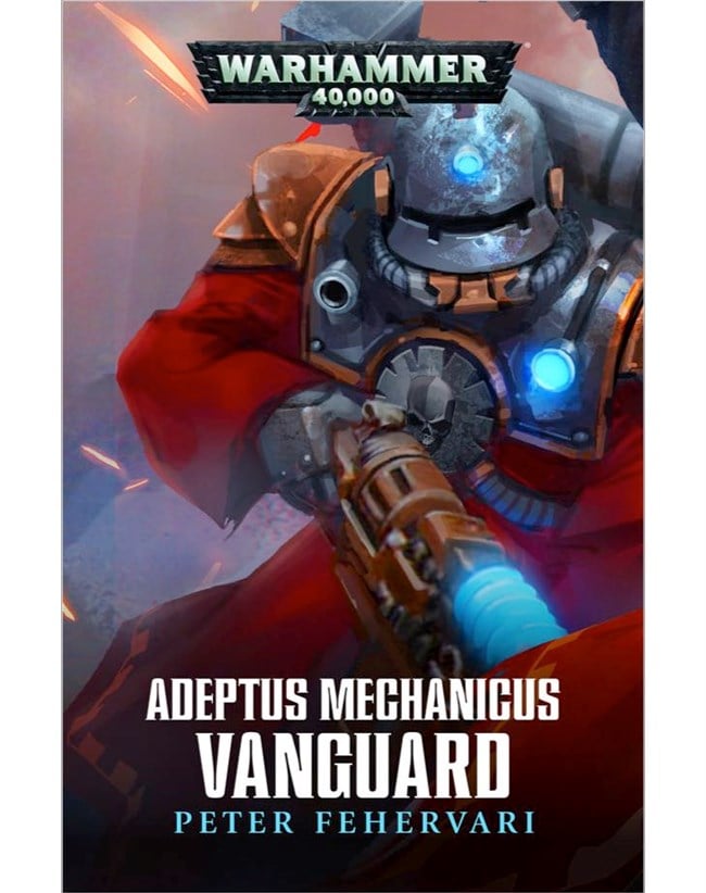 Black Library - Adeptus Mechanicus: Vanguard (eBook)