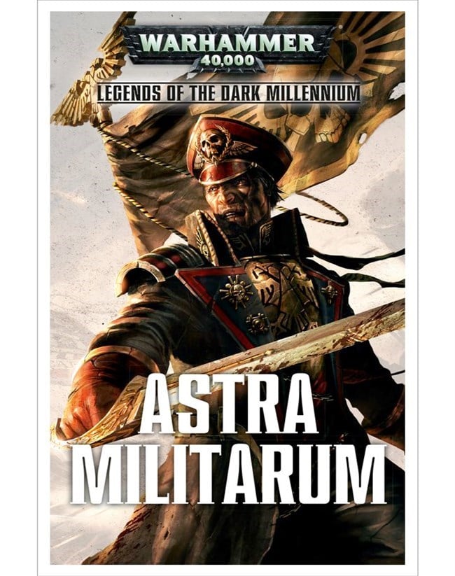 Black Library - Legends of the Dark Millennium: Astra Militarum